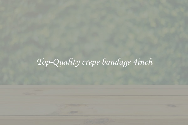 Top-Quality crepe bandage 4inch