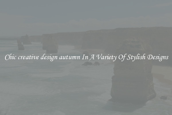 Chic creative design autumn In A Variety Of Stylish Designs