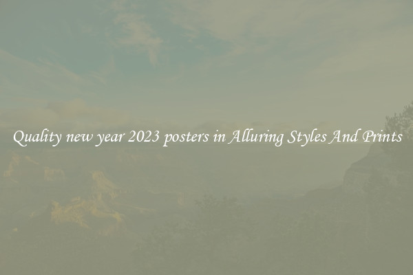 Quality new year 2023 posters in Alluring Styles And Prints
