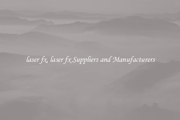 laser fx, laser fx Suppliers and Manufacturers