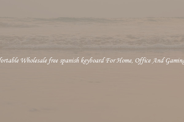 Comfortable Wholesale free spanish keyboard For Home, Office And Gaming Use
