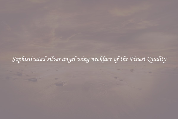 Sophisticated silver angel wing necklace of the Finest Quality