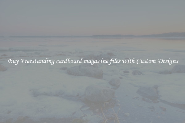 Buy Freestanding cardboard magazine files with Custom Designs