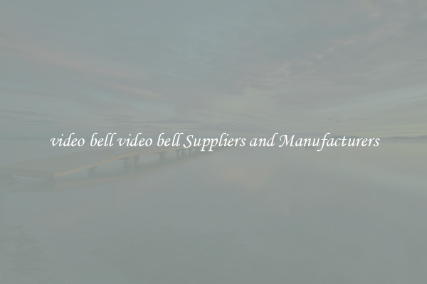 video bell video bell Suppliers and Manufacturers