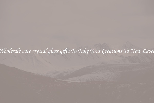 Wholesale cute crystal glass gifts To Take Your Creations To New Levels