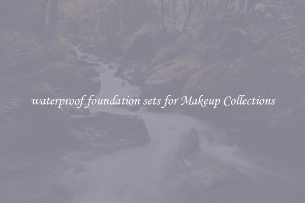 waterproof foundation sets for Makeup Collections