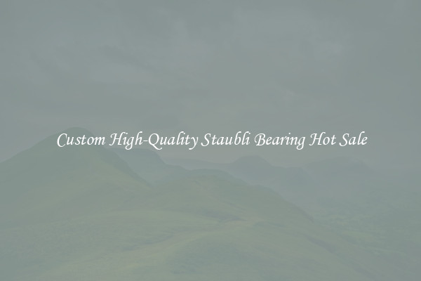 Custom High-Quality Staubli Bearing Hot Sale