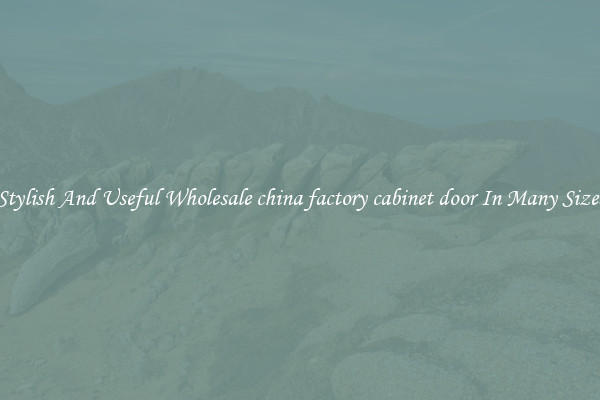 Stylish And Useful Wholesale china factory cabinet door In Many Sizes
