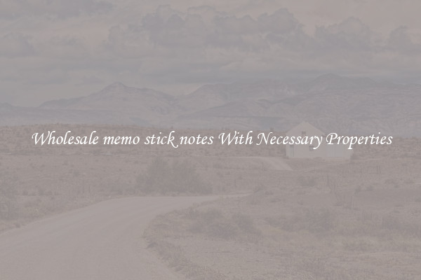 Wholesale memo stick notes With Necessary Properties