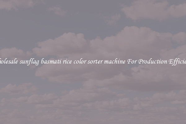 Wholesale sunflag basmati rice color sorter machine For Production Efficiency